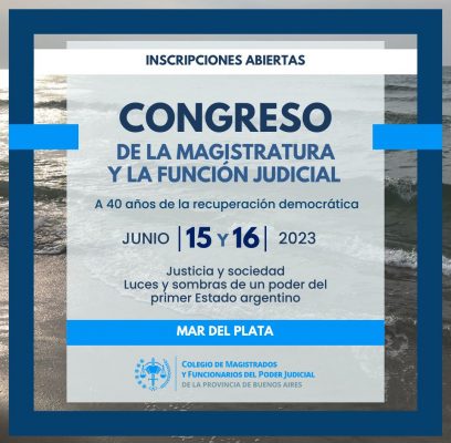 CONGRESO de la MAGISTRATURA y la FUNCIÓN JUDICIAL: A 40 años de la recuperación democrática. Mar del Plata, 15 y 16 de Junio